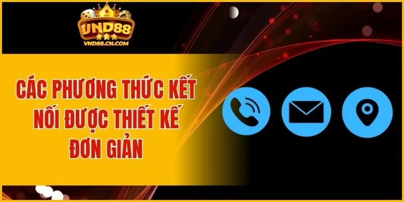 Các phương thức kết nối được thiết kế đơn giản